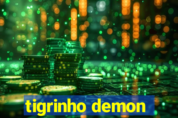 tigrinho demon